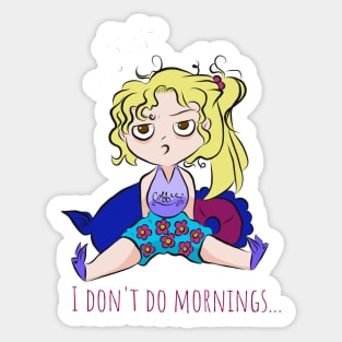 I don't do mornings Sticker